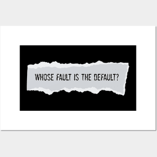 Whose Fault is the Default? Posters and Art